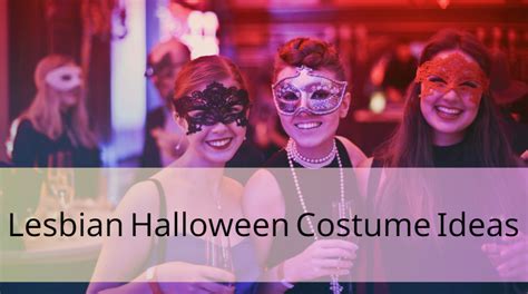 Top 20 Lesbian Halloween Costume Ideas Enjoy The Lgbtq Spirit During