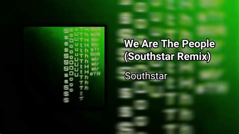 We Are The People Southstar Remix Southstar Shazam