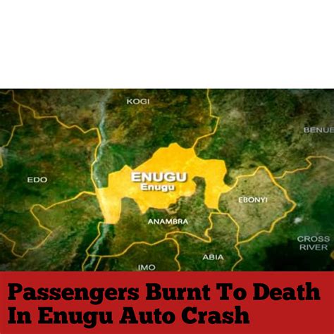 Passengers Burnt To Death In Enugu Auto Crash Toscad Ng