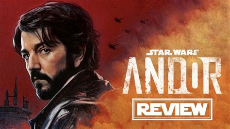 Andor Review A Refreshing View Into The Star Wars Universe