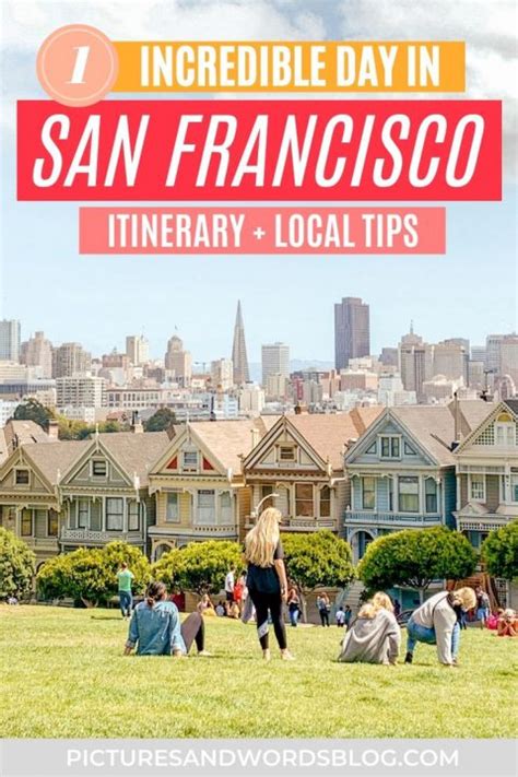 The Perfect One Day In San Francisco Itinerary According To A Local