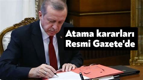 Resmi Gazete de yayımlandı Erdoğan dan gece yarısı çok sayıda atama ve
