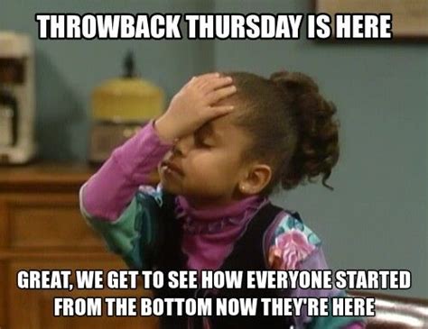 It can brighten their day and make them realize that it is a spectacular day. Throwback Thursday Funny Quotes. QuotesGram