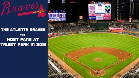 Mlb The Atlanta Braves To Host Fans At Truist Park In 2021 Youtube