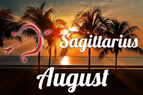 Horoscope Sagittarius August 2021