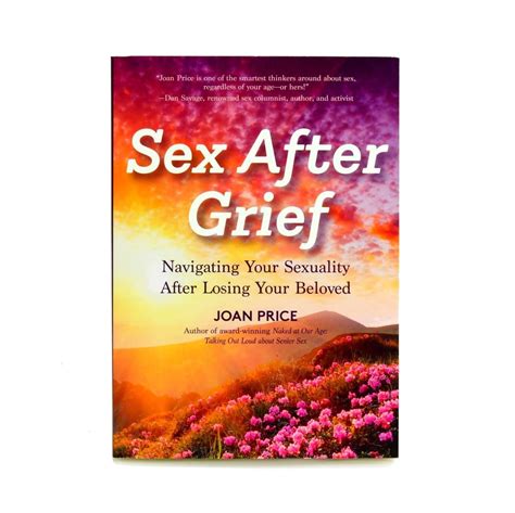 Sex After Grief Navigating Your Sexuality After Losing Your Beloved The Smitten Kitten Inc