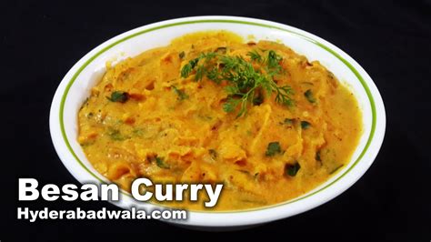 Besan Recipe Video How To Make Hyderabadi Chickpea Flour Curry At