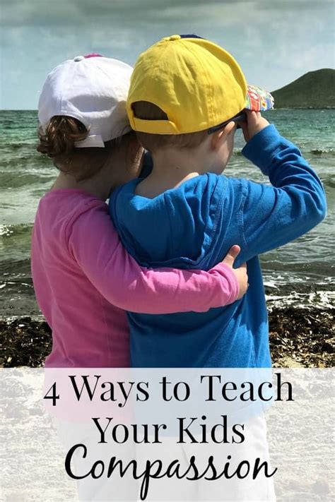 4 Ways To Teach Your Kids Compassion My Nourished Home