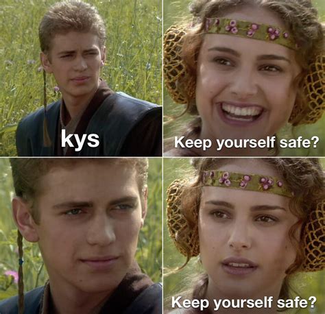 keep yourself safe right r memes know your meme