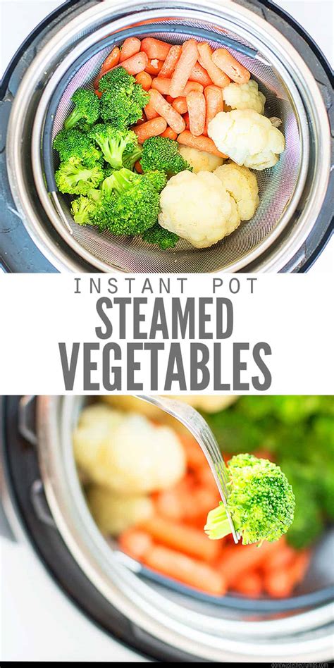 Instant Pot Steamed Vegetables Broccoli Cauliflower And Carrots