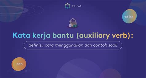 Kata Kerja Bantu Auxiliary Verb Definisi Cara Menggunakan Dan