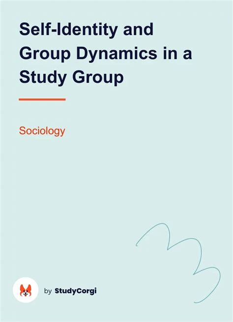 Self Identity And Group Dynamics In A Study Group Free Essay Example