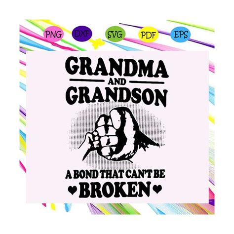 Grandma And Grandson Svg A Bond That Cant Be Broken Grandm Inspire