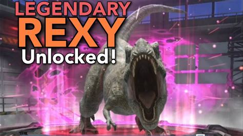 Legendary Rexy Unlocked Jurassic World Alive Youtube