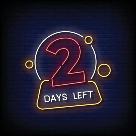 Neon Sign Two Days Left With Brick Wall Background Vector 9431697