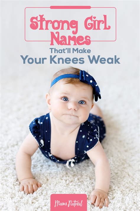 Strong Girl Names Thatll Make Your Knees Weak Mama Natural