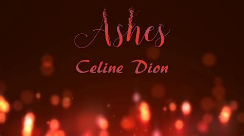 Ashes 4 céline dion 3:13320 kbps мастер. Celine Dion - Ashes (Lyrics) - YouTube
