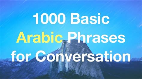 1000 Basic And Useful Arabic Phrases For Conversation Msa Youtube