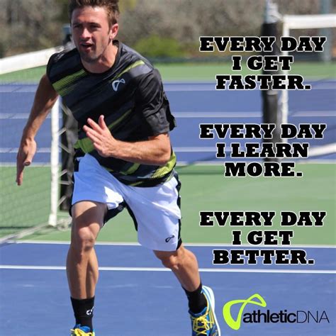 Everyday I get faster. Everyday I learn more. Everyday I get better. #learntennis | Sports ...