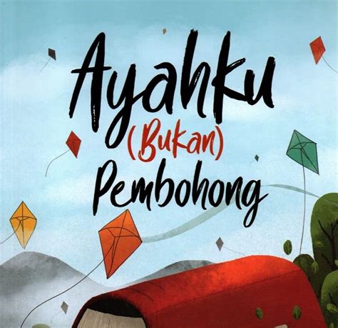 Ulasan Novel Ayahku Bukan Pembohong Karya Tere Liye Oleh Youtuber