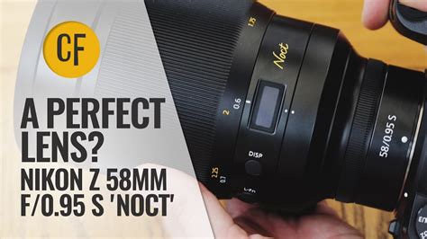 a perfect lens nikon z 58mm f 0 95 s noct review with samples youtube