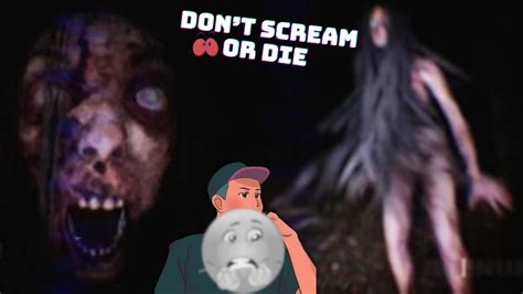 You Screamyou Diedont Scream Horror Game Dont Scream Youtube