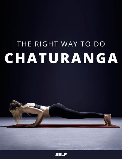 The Right Way To Do Chaturanga In Yoga Class Self