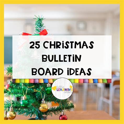 25 Fun Christmas Bulletin Board Ideas Little Learning Corner