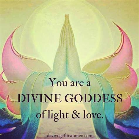 I Am A Divine Goddess Of Light And Love Quote Affirmation Mantra