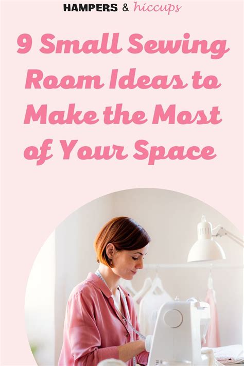 9 small sewing room ideas to make the most of your space hampers and hiccups small sewing