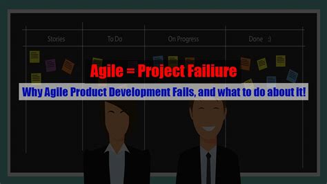 Why Agile Product Development Fails And What To Do About It