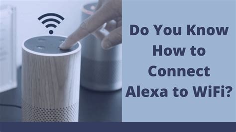 How To Connect Alexa To Wi Fi Alexa Wifi Setup