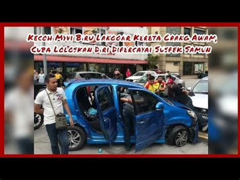 Hukum asas kemalangan, kesalahan adalah kepada orang yang melanggar walaupun kereta hadapan berhenti mengejut sekalipun. Kecoh Myvi Biru Langgar Kereta Orang Awam, Cuba Loloskan ...