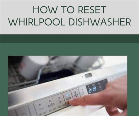 How To Reset Whirlpool Dishwasher Easy Guide Clean Home Lab