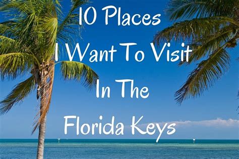 10 Places I Want To Visit In The Florida Keys Kickass Living