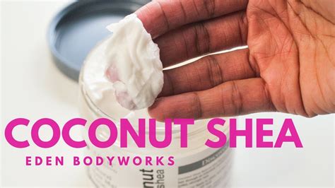 I Love Deep Conditioners Eden Bodyworks Coconut Shea Natural Masque Treatment Youtube