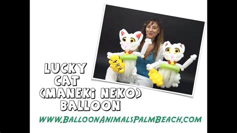How To Make A Lucky Cat Balloon Maneki Neko Balloon Balloon Animals
