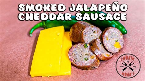 Smoked Jalapeno Cheddar Sausage Recipe Youtube