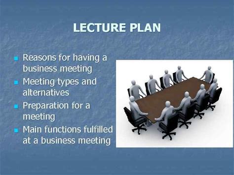 Lectures 17 18 Effective Business Meetings Lecturer Gulmira