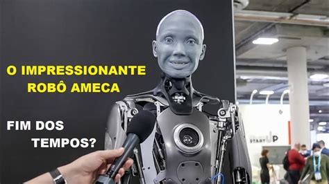 O Impressionante Robô Ameca Ameca Ces 2022 Youtube