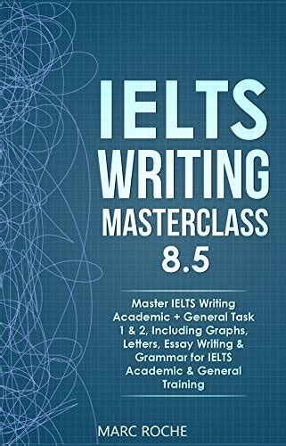 Download Ielts Writing Masterclass 85 Master Ielts Writing Academic