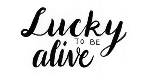 Lucky To Be Alive Skillshare Projects