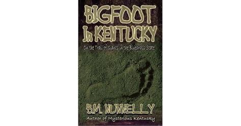 Bigfoot In Kentucky By Barton M Nunnelly
