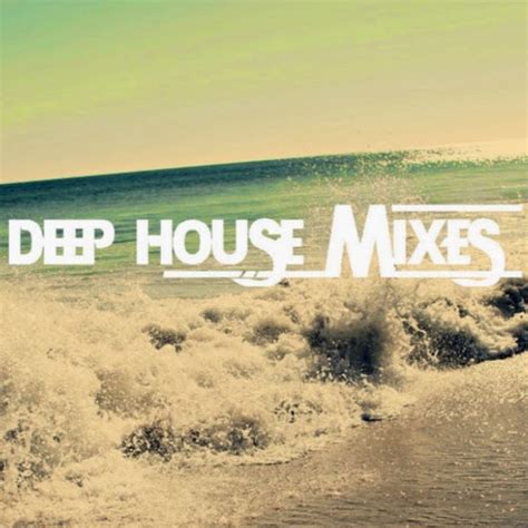 Deep House Mixes Youtube