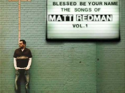 Check spelling or type a new query. Matt Redman - Blessed Be Your Name - YouTube