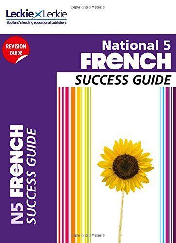 National 5 French Success Guide Success Guide By Ann Robertson
