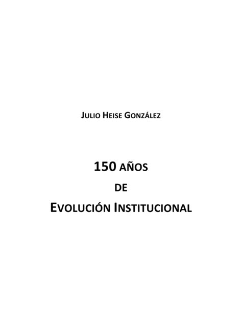 gonzales julio heise 150 años de evolucion institucional pdf españa constitución