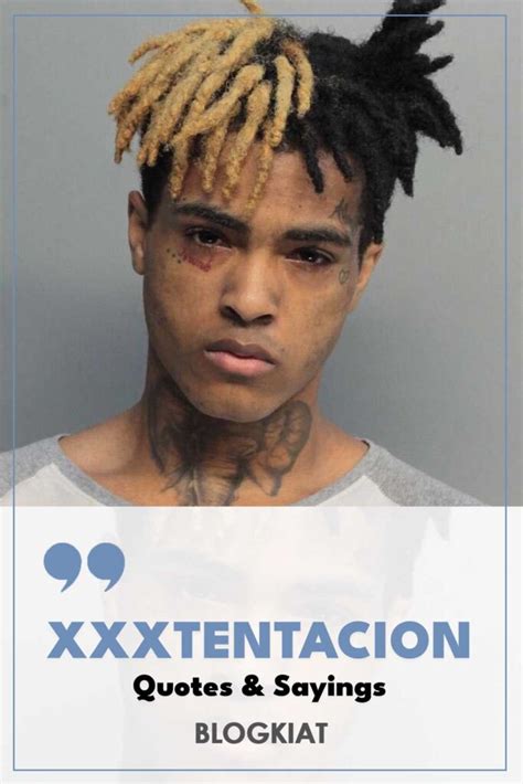 32 Best Xxxtentacion Quotes And Sayings Blogkiat