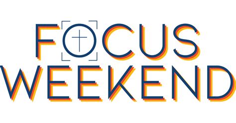 Focus Weekend Cedar Grove Baptist Church