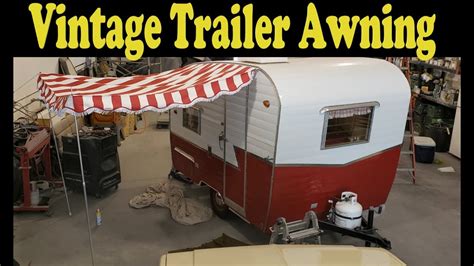 Installing A Vintage Trailer Awning From Martis Awning Youtube